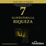 7 Llaves Para La Riqueza (Abridged)