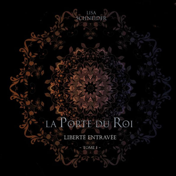 La Porte du Roi: Liberté Entravée