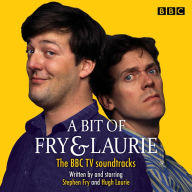 A Bit of Fry & Laurie: The BBC TV soundtracks