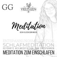 Meditation Dein Glücksbringer - Meditation GG - Meditation zum Einschlafen: Schlafmeditation - Entspannungsmeditation - Geführte Heilmeditation zum Entspannen
