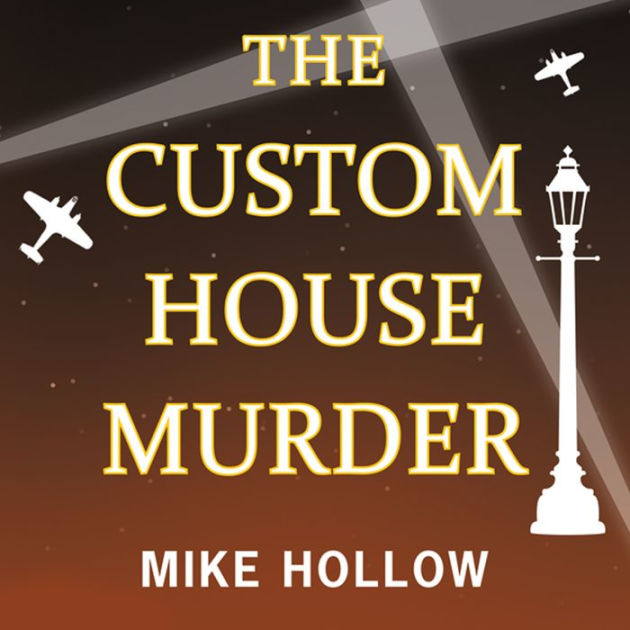 The Custom House Murder By Mike Hollow, Paperback 