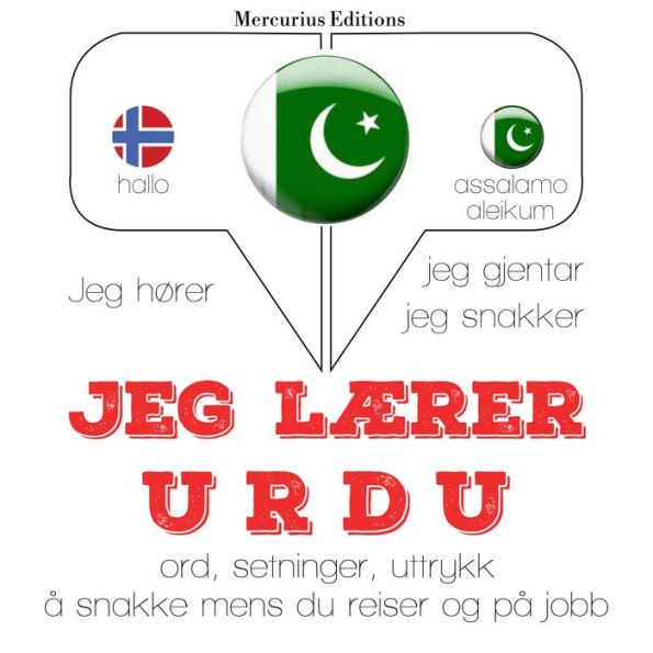 Jeg lærer Urdu: Jeg hører, jeg gjentar, jeg snakker