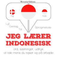 Jeg lærer indonesisk: Lyt, gentag, tal: sprogmetode