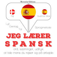 Jeg lærer spansk: Lyt, gentag, tal: sprogmetode