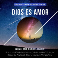 Dios es amor, paquete 2 en 1 de religión católica. Pon a tu alma en libertad con la misericordia de Jesus de Nazaret, Dios y Hombre Verdadero. (Español/Spanish)