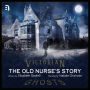 The Old Nurse's Story: A Victorian Ghost Story