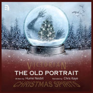 The Old Portrait: A Victorian Christmas Spirit Story