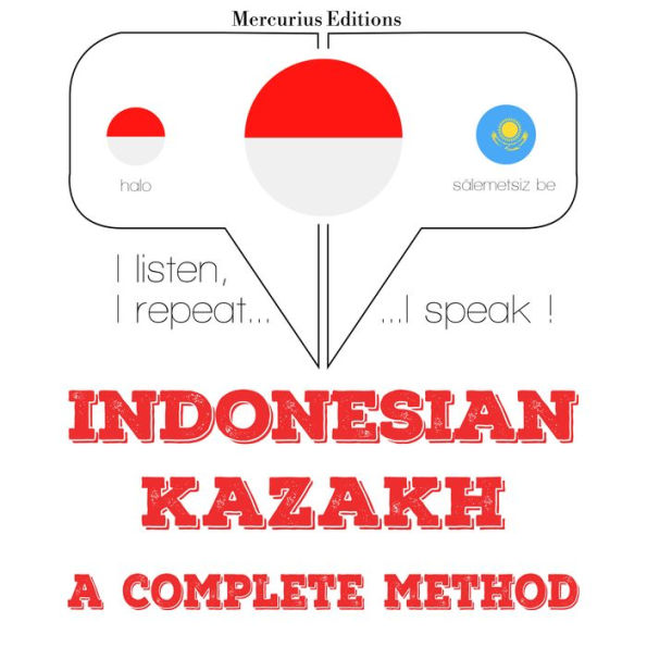 Saya belajar Kazakh: I listen, I repeat, I speak : language learning course