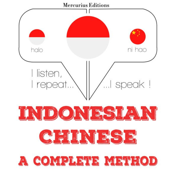 Saya belajar bahasa Cina: I listen, I repeat, I speak : language learning course