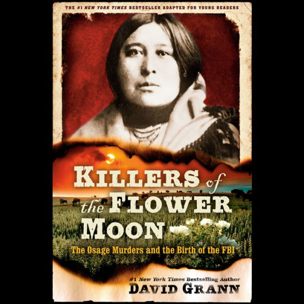 Killers of the Flower Moon: Adapted for Young Readers: The Osage Murders and the Birth of the FBI