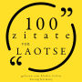 100 Zitate aus Laozi: Sammlung 100 Zitate