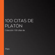 100 citas de Platón: Colección 100 citas de