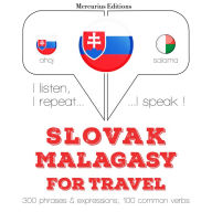 Slovenský - Malagasy: Na cestovanie: I listen, I repeat, I speak : language learning course
