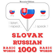 Slovenský - ruskej: 1000 základných slov: I listen, I repeat, I speak : language learning course