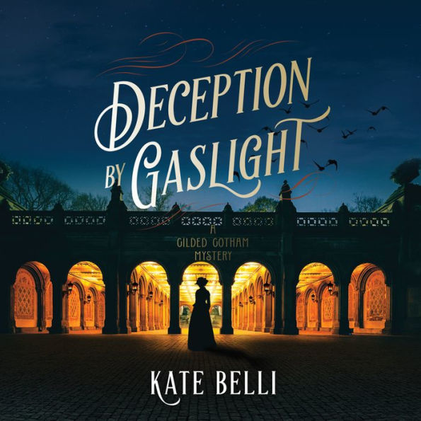 Deception by Gaslight: A Gilded Gotham Mystery
