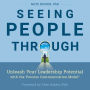 Seeing People Through: Unleash Your Leadership Potential with the Process Communication Model®