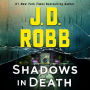 Shadows in Death: An Eve Dallas Novel (In Death Series #51)