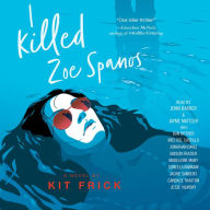 I Killed Zoe Spanos: A Novel