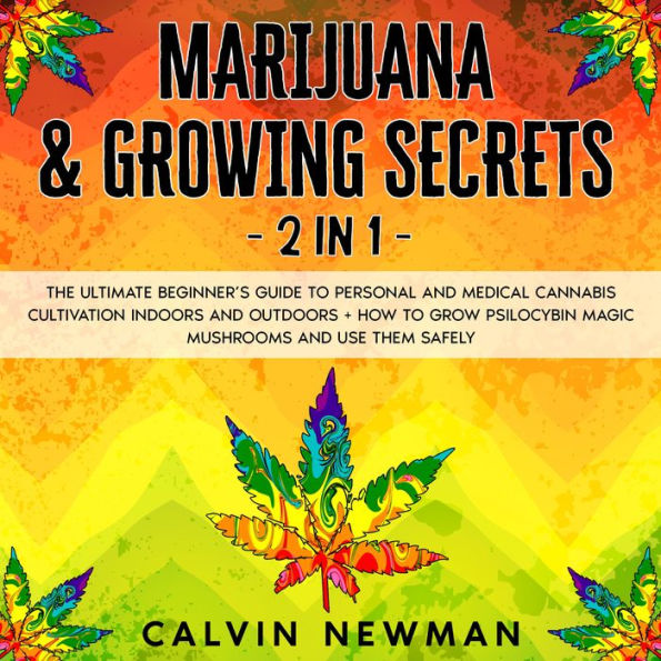 Marijuana & Growing Secrets - 2 in 1