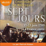 Sept Jours - 17-23 juin 1789: la France entre en révolution