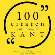 100 citaten van Immanuel Kant: Collectie 100 Citaten van