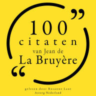 100 citaten van Jean de la Bruyère: Collectie 100 Citaten van