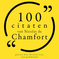 100 citaten van Nicolas de Chamfort: Collectie 100 Citaten van