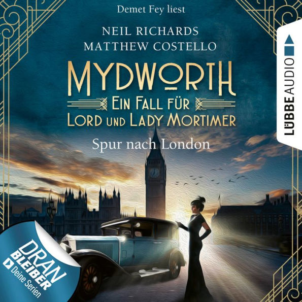 Spur nach London - Mydworth - Ein Fall für Lord und Lady Mortimer 3 (Ungekürzt)