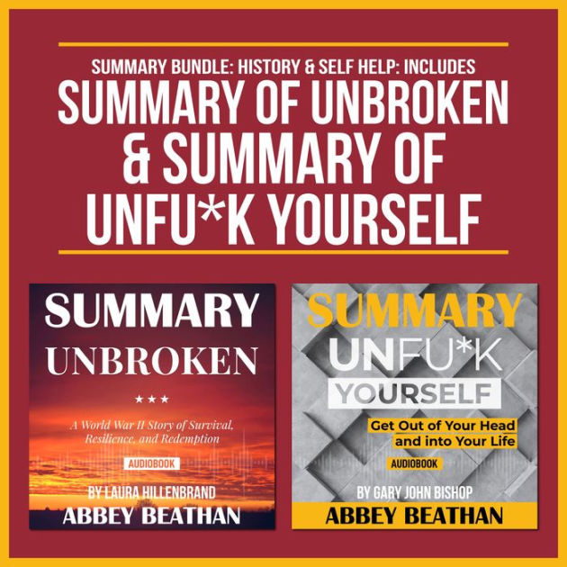 Summary Bundle History & Self Help Includes Summary of Unbroken & Summary of Unfu*k Yourself