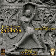 The Yogic Practice Of Sadhana