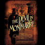 The Devil in Montmartre: A Mystery in Fin de Siècle Paris