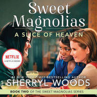 A Slice of Heaven (Sweet Magnolias Series #2)