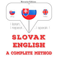 Slovenský - English: kompletná metóda: I listen, I repeat, I speak : language learning course