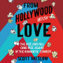 From Hollywood with Love: The Rise and Fall (and Rise Again) of the Romantic Comedy