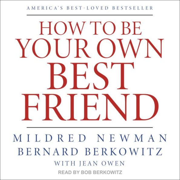 How to Be Your Own Best Friend