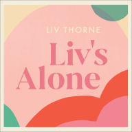 Liv's Alone: Amateur Adventures in Solo Motherhood