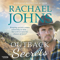 Outback Secrets (A Bunyip Bay Novel, #5): Keeping secrets comes naturally to him ... but will it ruin his chance at love?