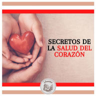 Secretos De La Salud Del Corazón