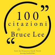100 citazioni di Bruce Lee: Le 100 citazioni di...