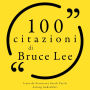 100 citazioni di Bruce Lee: Le 100 citazioni di...