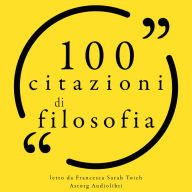100 citazioni di filosofia: Le 100 citazioni di...