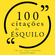100 citações de Ésquilo: Recolha as 100 citações de