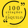 100 citações de Ésquilo: Recolha as 100 citações de