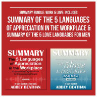 Summary Bundle: Work & Love: Includes Summary of The 5 Languages of Appreciation in the Workplace & Summary of The 5 Love Languages for Men (Abridged)
