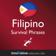 Learn Filipino: Survival Phrases Filipino: Lessons 1-50