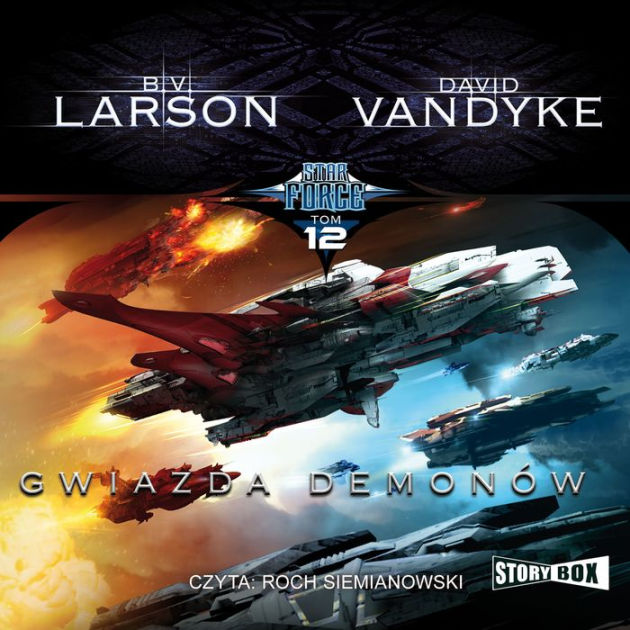 Star Force. Tom 12. Gwiazda Demonów By B.V. Larson, David VanDyke, Roch ...