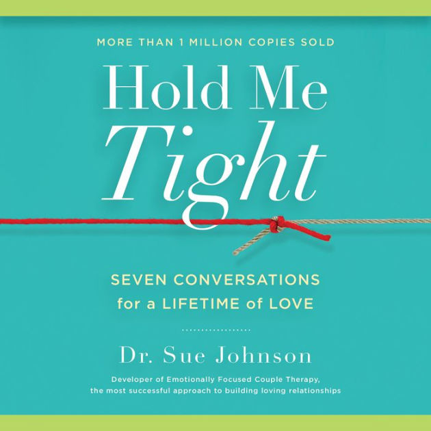 Hold Me Tight: Seven Conversations for a Lifetime of Love by Sue Johnson  EdD, Helen Keeley, 2940177146799, Audiobook (Digital)
