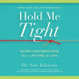 Hold Me Tight: Seven Conversations for a Lifetime of Love