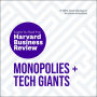 Monopolies and Tech Giants: The Insights You Need from Harvard Business Review