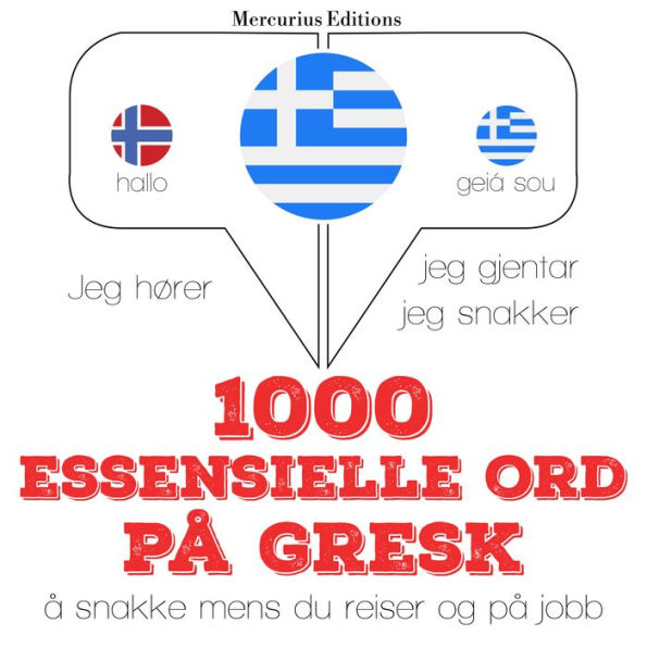 1000 essensielle ord på gresk: Jeg hører, jeg gjentar, jeg snakker